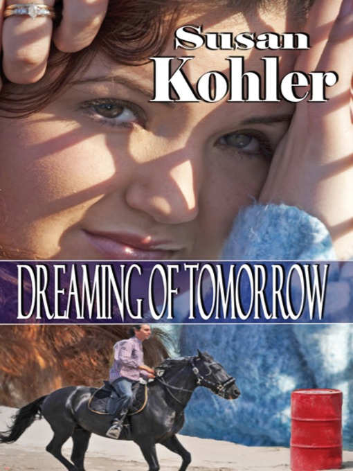Title details for Dreaming of Tomorrow by Susan Kohler - Available